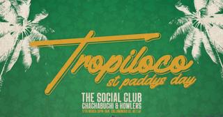 Tropiloco - St Paddy'S Special