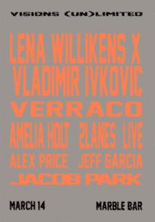 Visions (Un)Limited 12Hr // Lena Willikens X Vladimir Ivkovic / Verraco / + More