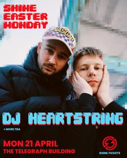 Dj Heartstring - Shine Easter Monday