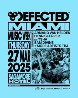 Miami Music Week: Defected Presents Armand Van Helden, Dennis Ferrer B2B Tsha