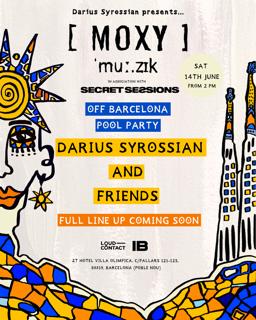 Darius Syrossian Presents Moxy Muzik - Off Barcelona