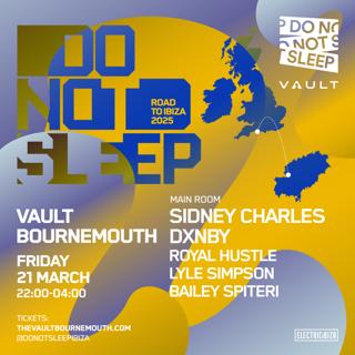 Do Not Sleep: Sidney Charles & Dxnby (Bournemouth)