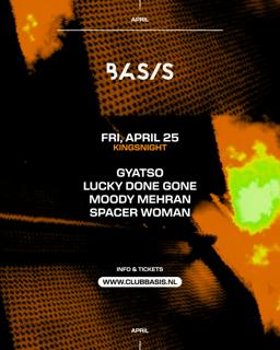 Basis Kingsnight/ Gyatso/ Lucky Done Gone/ Moody Mehran/ Spacer Woman