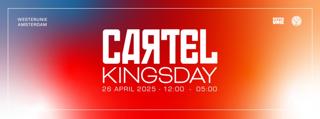 Cartel Kingsday 2025 - Indoor, Outdoor, Day & Night