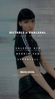 Baalsaal X Mutable: Underground Techno Night With Valerie Ace