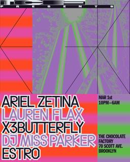 Tcf Presents / Ariel Zetina, Lauren Flax, X3Butterfly, Dj Miss Parker & Estro