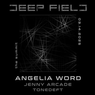 Deep Field: Angelia Word (Chicago)