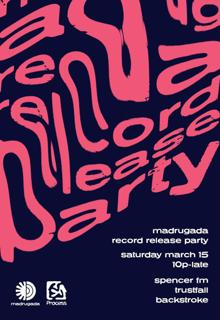 Madrugada Record Release Party