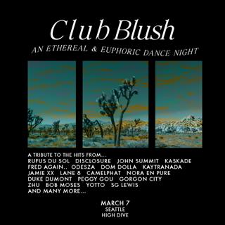 Club Blush - An Ethereal & Euphoric Dance Night