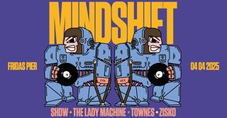 Mindshift Pres. The Lady Machine, Zisko, Townes & Shdw