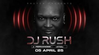 Proton Pres. Dj Rush