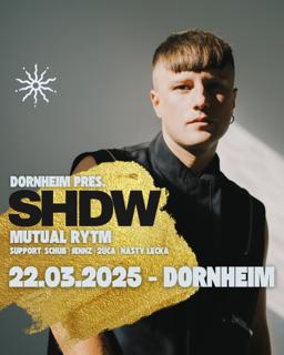 Dornheim Presents: Shdw (Mutual Rytm), Schub, Nasty Lecka, Jennz, 2Uca