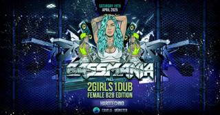 Bassmania Two Girls One Dub