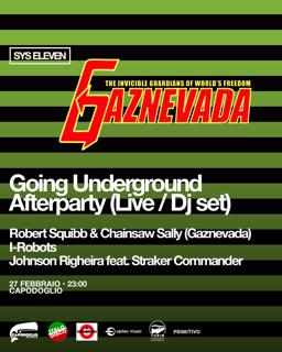 Going Underground Afterparty – Gaznevada + I-Robots + Johnson Righeira Feat. Straker Commander