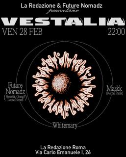 Vestalia With Future Nomadz (Frenetik, Orang3, Loose Horses), Whitemary, Maskk (Kernel Panik)