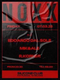 Noxx W// Mik&Ale, R.Korner, Edoardo Dal Sole // Silicone Club