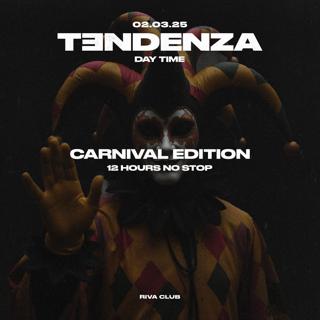 Tendenza: Carnival Edition - Day Time - 14:00/02:00