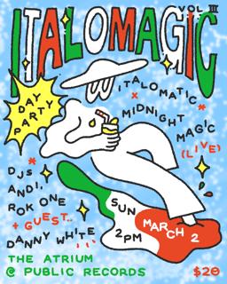 Italo-Magic In The Atrium: Midnight Magic [Live] + Italomatic Djs: Andi + Rok One + Danny White