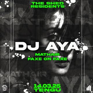 The Shed Residents Presents: Dj Aya