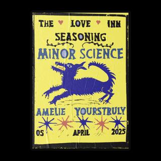 Seasoning With Minor Science, Amelie + Yours Truly