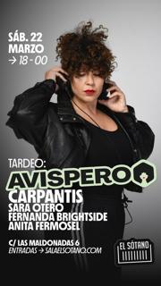 Avispero: Carpantis, Sara Otero, Fernanda Brightside, Anita Fermosel