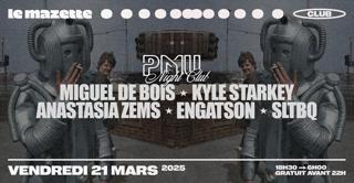 Pmu Nightclub • Miguel De Bois, Kyle Starkey, Anastasia Zems