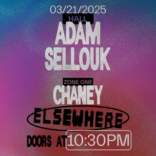 Adam Sellouk, Chaney, Chaske, Lunar Lounge, The Magic Sun + More