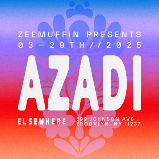 Zeemuffin Presents: Azadi