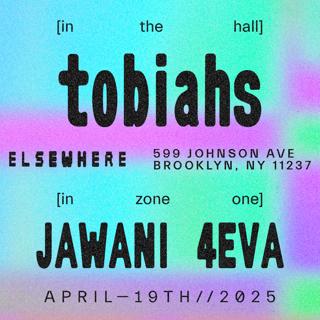 Tobiahs, Jawani 4Eva