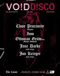 Vo!D D!Sco: Ottoman Grüw (Live), Imo, Close Proximity, Jane Darke & Jon Krieger