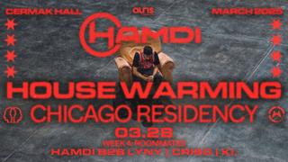 Hamdi - House Warming Chicago Residency At Cermak Hall - Night 4