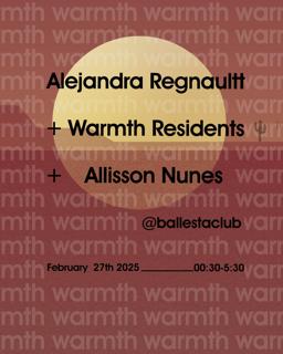 Warmth With Alejandra Regnault, Allisson Nunes & Warmth Residents