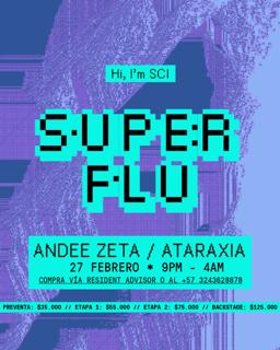 Super Flu / Andee Zeta / Ataraxia