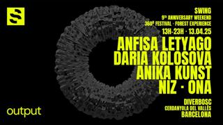 Swing 9Th Anniversary 360 Festival - Forest Experience W/ Anfisa Letyago & Daria Kolosova