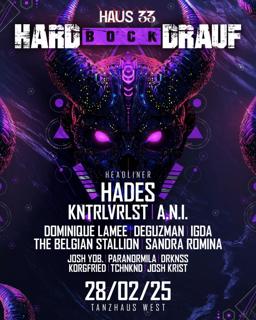 Hard Bock Drauf Invites Haus 33 With Hades, A.N.I., Kntrlvrlst Uvm