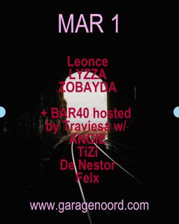 Leonce, Lyzza, Zobayda + Bar40 Hosted By Traviesa