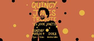 Leroy Rey & Phil Horneman X Doka Studios Present: 'Q'S Jook Joints' - A Tribute To Quincy Jones