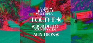 Radio Tornado Presents Loud-E & Bordello Soundsystem