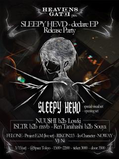 Heaven'S Gate Pres. Sleepy Hevd -Declare Ep- Release Party