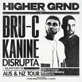 Higher Grnd Presents: Bru-C & Kanine