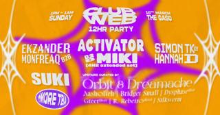 Club Web 12Hr Party Ft. Activator, Miki, Simon Tk, Suki + More Tba