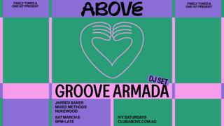 Above — March 8 Ft. Groove Armada