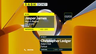 ★ S.A.S.H By Day & Night ★ Jasper James ★ Christopher Ledger ★ Sunday March 2Nd ★