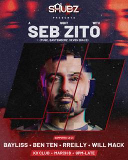 Shubz Presents // Seb Zito (Uk)