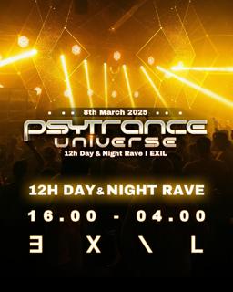 Psytrance Universe - 12H Day & Night Rave At Exil