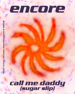 Encore ∞ Call Me Daddy