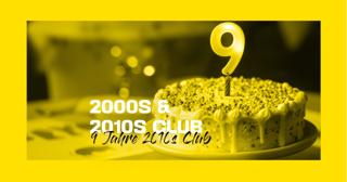 9 Jahre 2010S Club (Inkl. 2000S Floor)