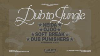 Dub To Jungle - Klub Night X La Fabriek