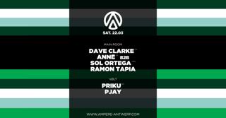 Ampere Presents: Dave Clarke, Annē B2B Sol Ortega + Priku