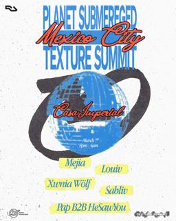 Texture Summit X Planet Submerged- Mexico City Pop-Up